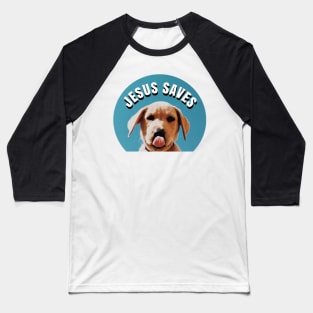 Jesus Saves Dawg Baseball T-Shirt